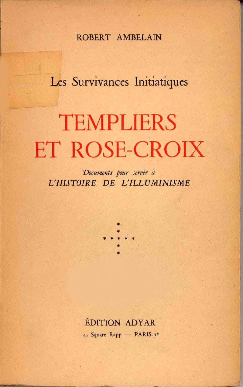Templiers et Rose-Croix les Survicances Initiatiques par Robert ...
