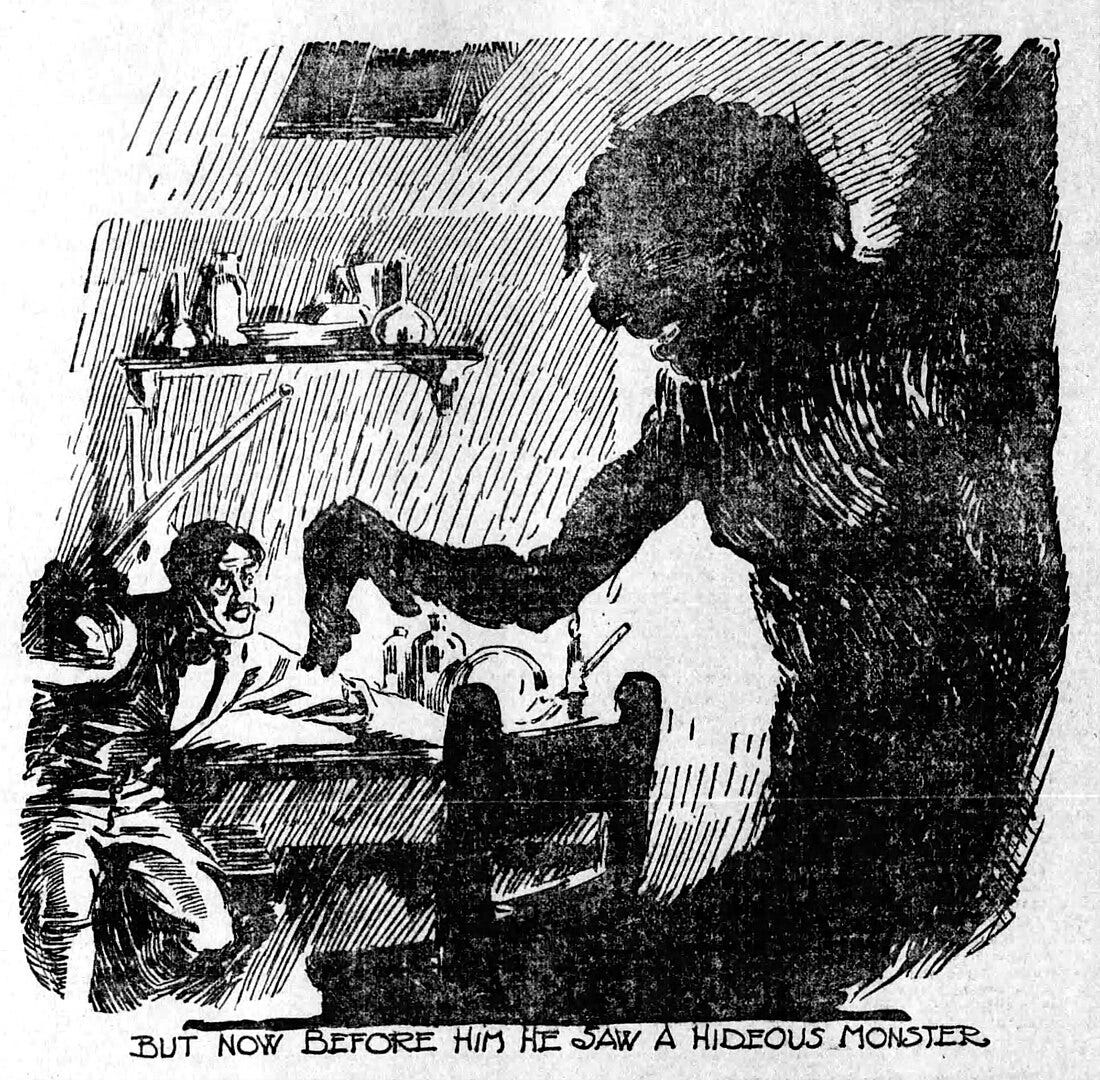 A cartoon line art illustration showing a desperate man defending himself from a hulking silhouette of a larger man. Illustration of Frankenstein and his monster, taken from an abridged version of Mary Shelley's novel, appearing in The Birmingham Post-Herald, January 16, 1910, via [Wikimedia](https://en.wikipedia.org/wiki/Frankenstein#/media/File:Frankenstein_and_Monster_-_Birmingham_Post-Herald,_1910.jpg)