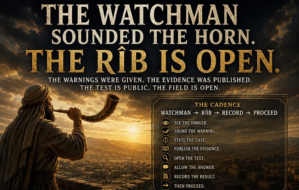 THE WATCHMAN SOUNDED THE HORN. THE RÎB IS OPEN.