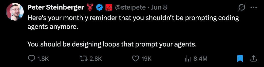 Screenshot of Peter Steinberger saying coding agents should be guided by loops that prompt agents