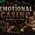 The Emotional Casino Podcast