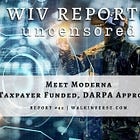 Meet Moderna: Taxpayer Funded, DARPA Approved
