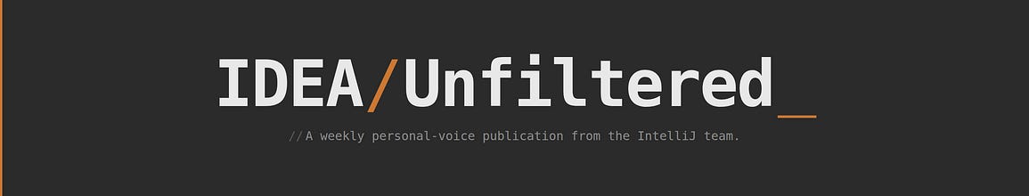 IDEA Unfiltered