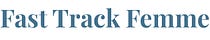 Fast Track Femme