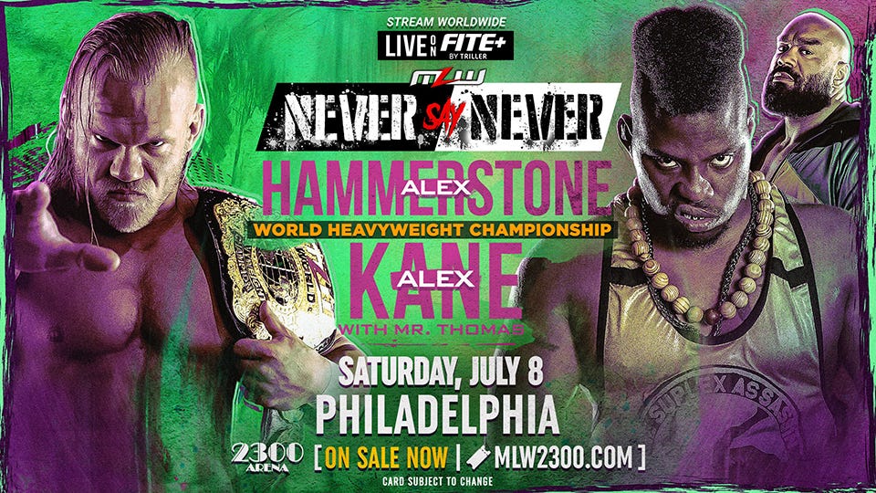 MLW Never Say Never in Philly July 8th + JBoujii Debuts!