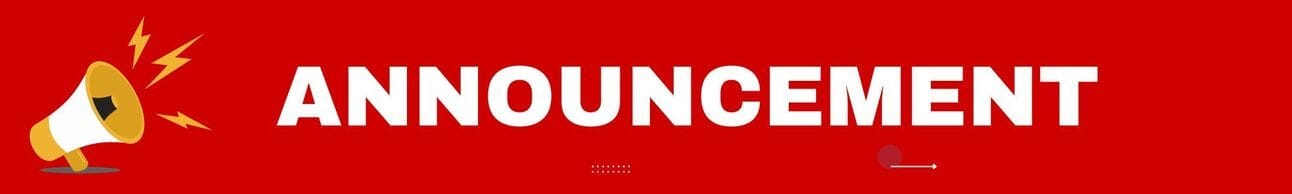 ANNOUNCEMENT ANNOUNCEMENT