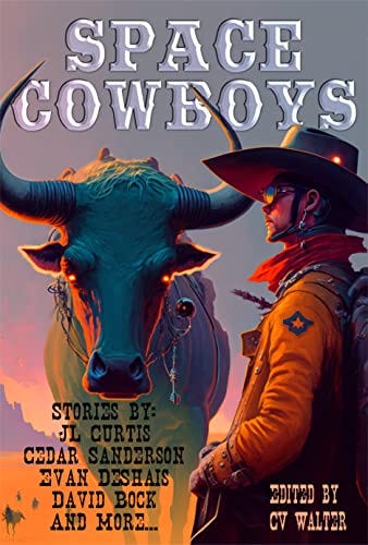 Space Cowboys (Raconteur Press Anthologies Book 4) by [C.V. Walter, Cedar Sanderson, JL Curtis, D. LawDog, Daniel G. Zeidler, David Bock, Jesse A Barrett, Richard Cartwright, Evan DeShais, Rick Cutler]