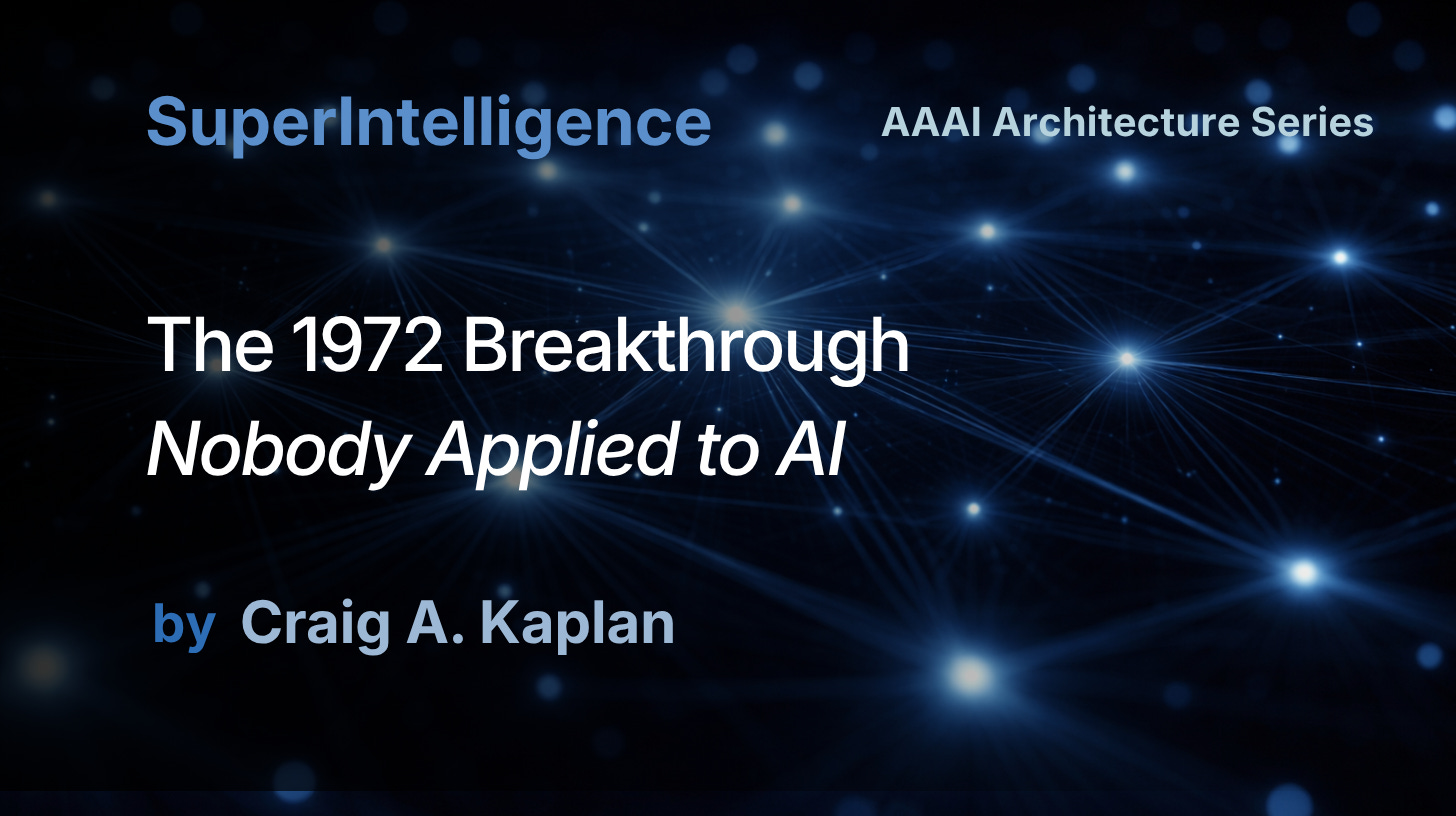 he 1972 Breakthrough Nobody Applied to AI Why did the AI industry spend fifty years building in the wrong direction?