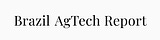 Brazil AgTech Report