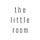 the little room