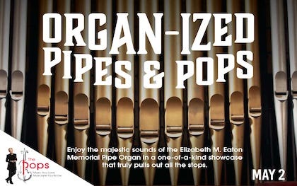The Pops Orchestra Presents Organ-ized Pipes & Pops at the SCF Neel Performing Arts Center