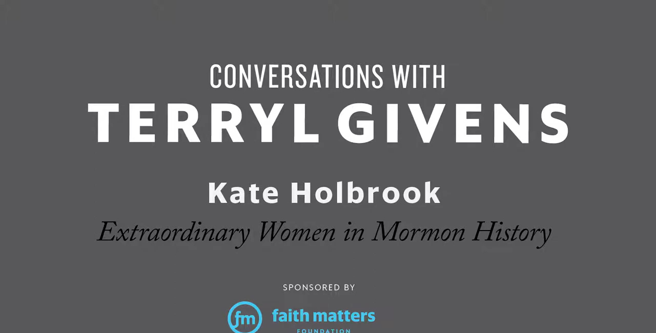Kate Holbrook: Extraordinary Women in Mormon History