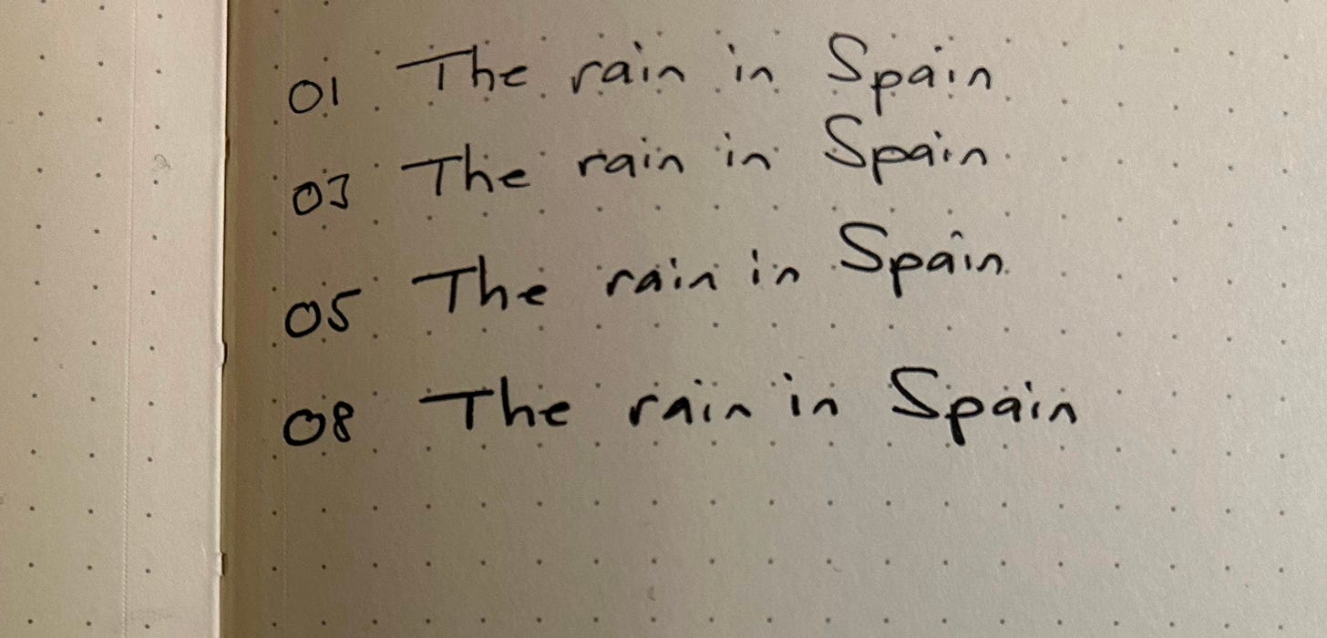 The rain in Spain written 4 times to show the different widths of the Atopen from Dingbats. Photo: Roland Millward The rain in Spain written 4 times to show the different widths of the Atopen from Dingbats. Photo: Roland Millward
