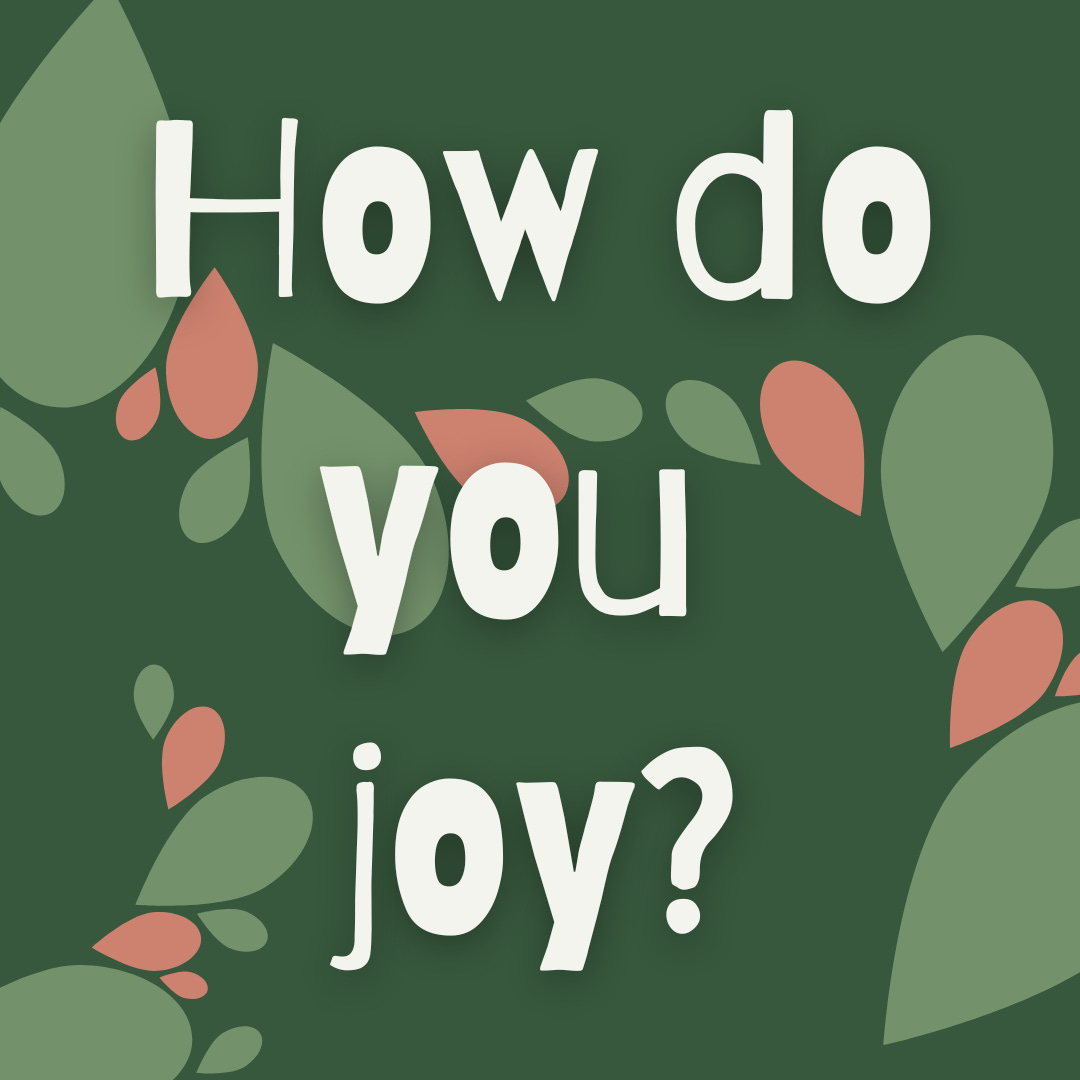 White lettering that reads "How do you joy" on a green background with cactus imagery