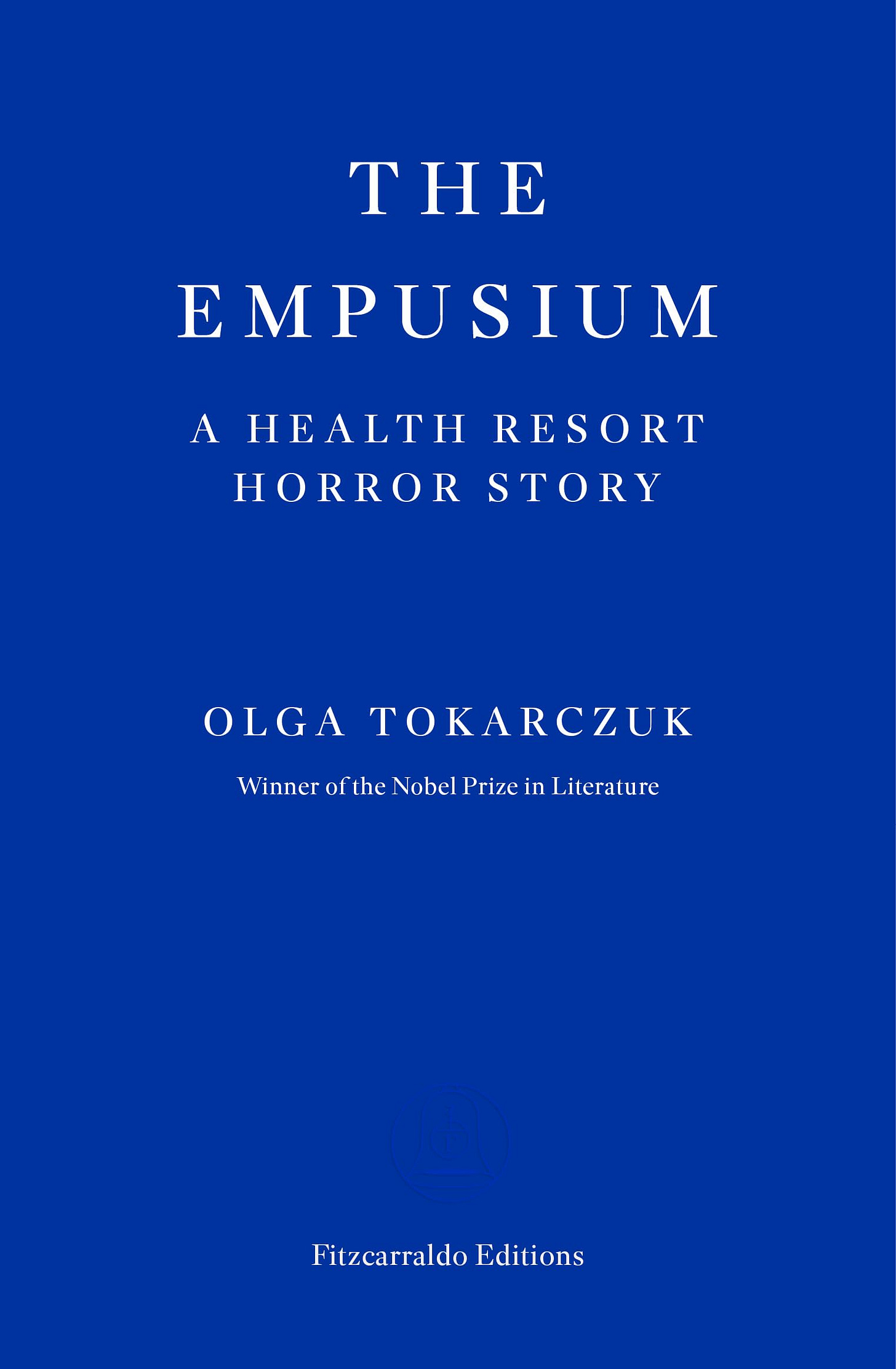 The Empusium: A Health Resort Horror Story: Amazon.co.uk: Tokarczuk, Olga,  Lloyd-Jones, Antonia: 9781804271087: Books