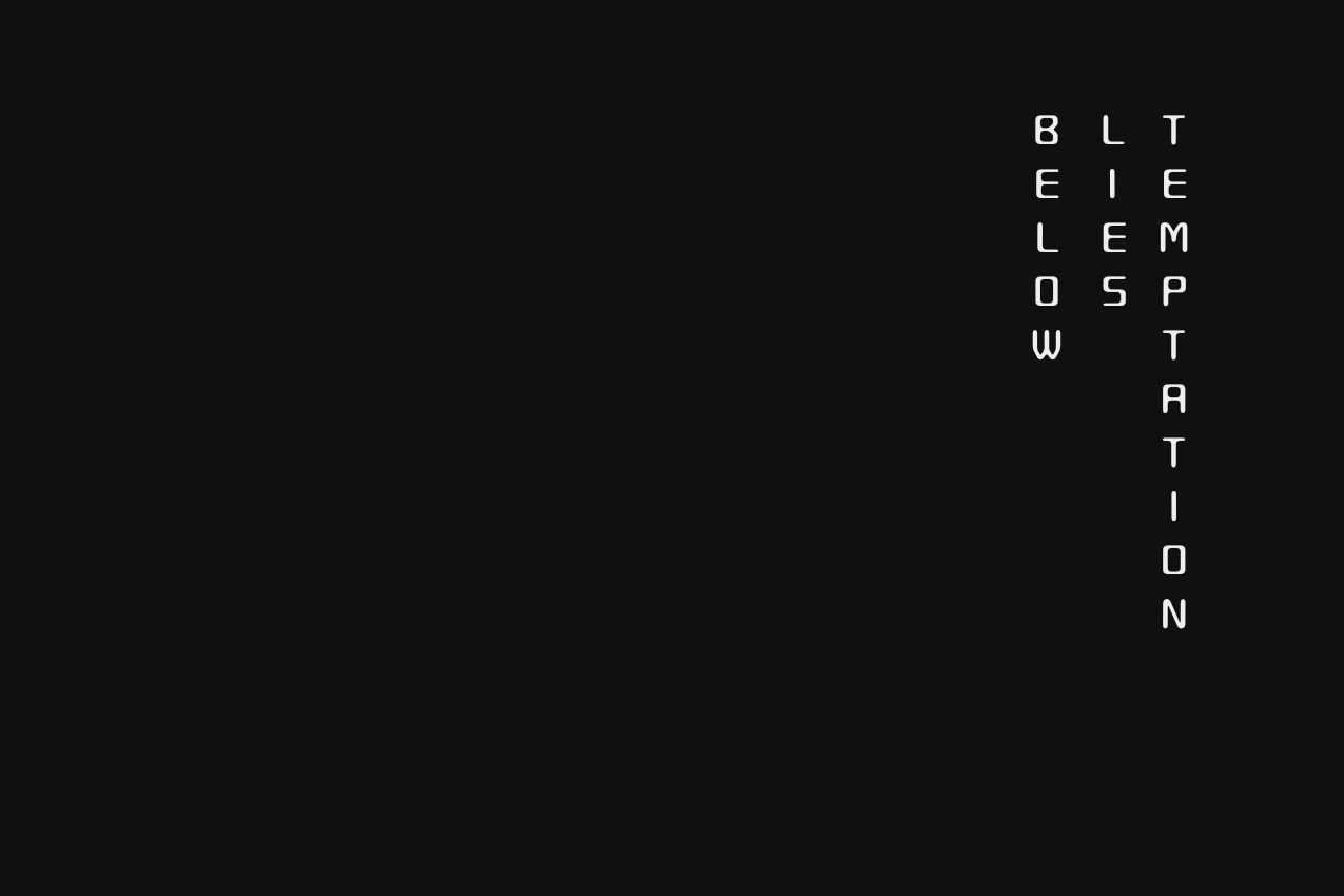 Graphic featuring the warning "Below Lies Temptation" in a vertical, three-column typographic layout on the right. The text is set against a solid black background, with the left two-thirds of the image remaining as open negative space.