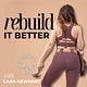 Rebuild It Better with Cara Newhart 