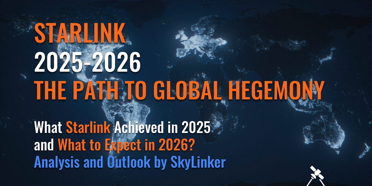 Starlink 2025–2026: The Path to Global Hegemony