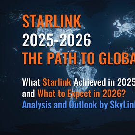 Starlink 2025–2026: The Path to Global Hegemony