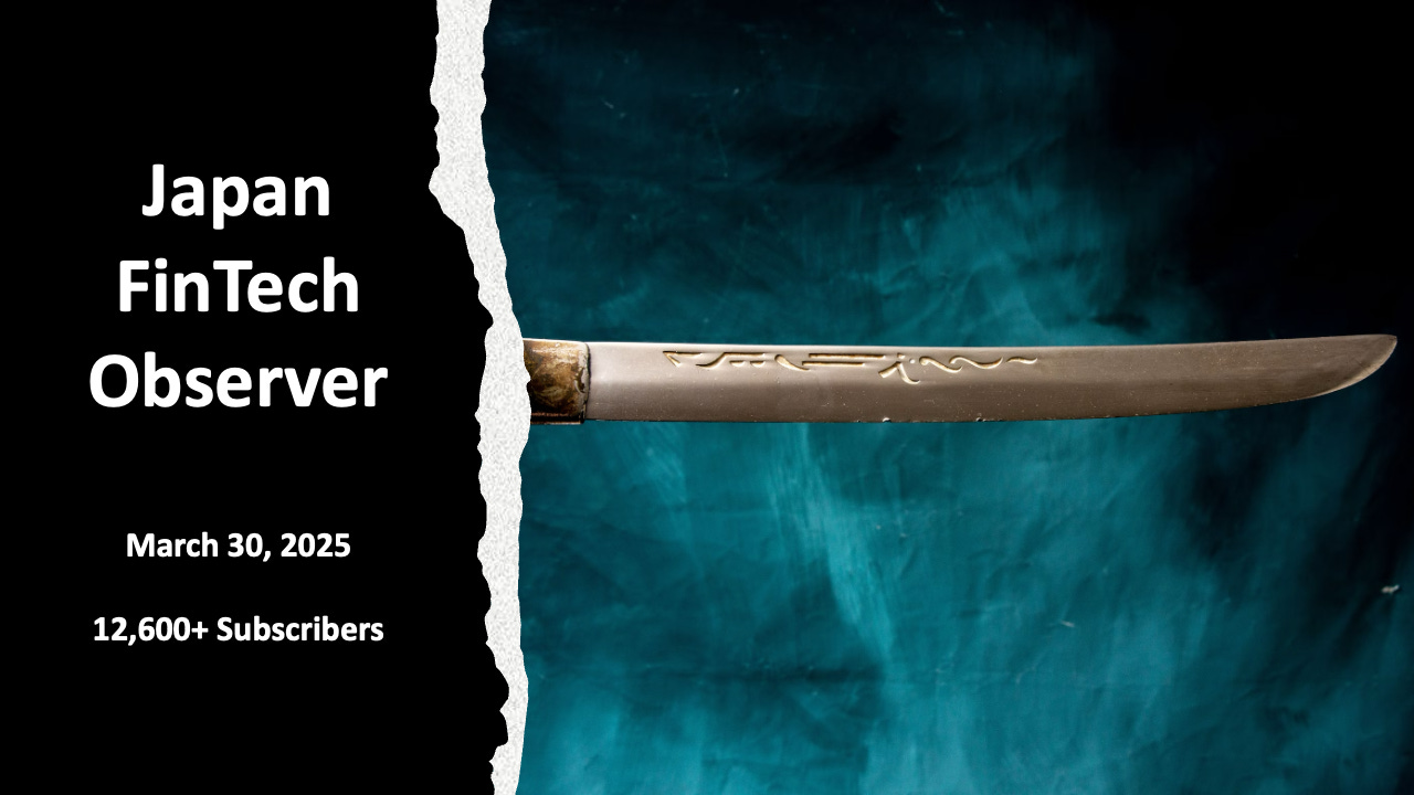 Japan FinTech Observer #105 - by Norbert Gehrke