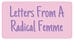 Letters From A Radical Femme