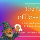 Wayfinder Wednesday | The Path to Possibility | Week #1