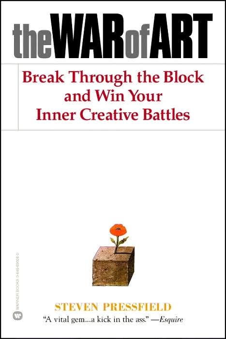 The War of Art by Steven Pressfield The War of Art by Steven Pressfield