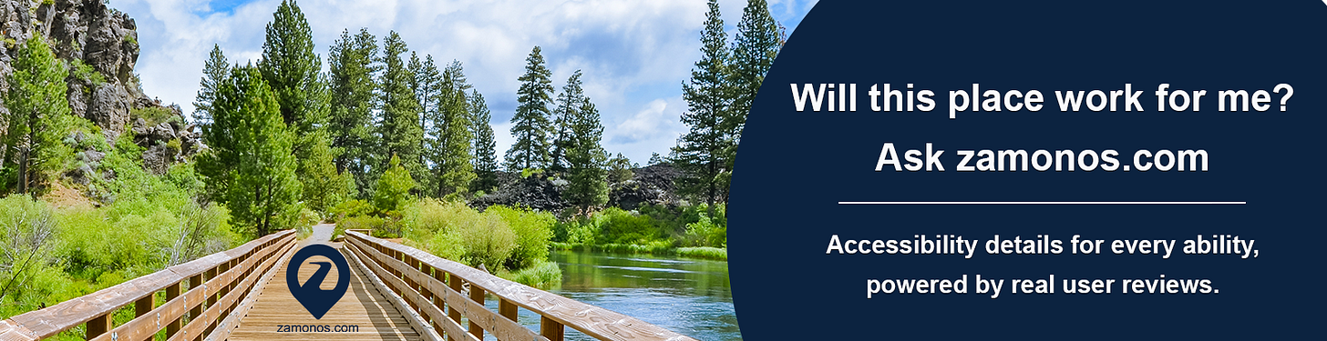 Banner ad for Zamonos with a photo of a wooden boardwalk crossing a river toward pine trees, alongside the Zamonos logo and text reading: "Will this place work for me? Ask zamonos.com. Accessibility details for every ability, powered by real user reviews."