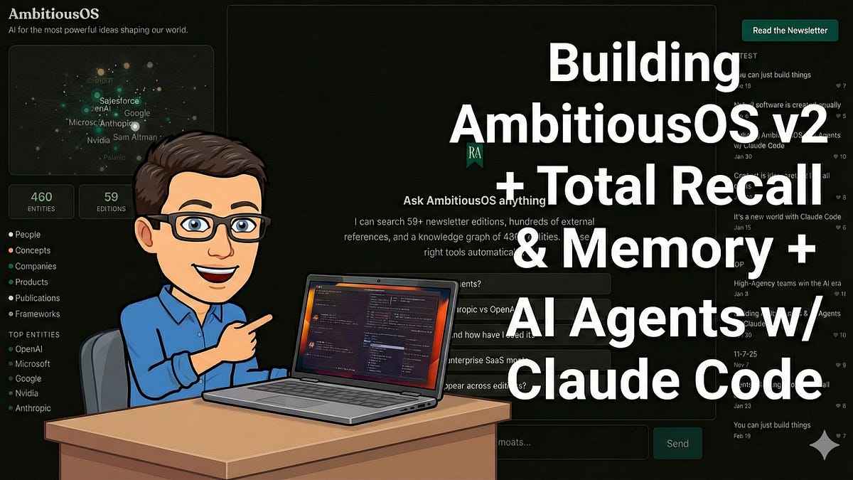 Building AmbitiousOS v2 + Total Recall & Memory + AI Agents w/ Claude Code