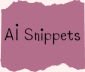 AI Snippets