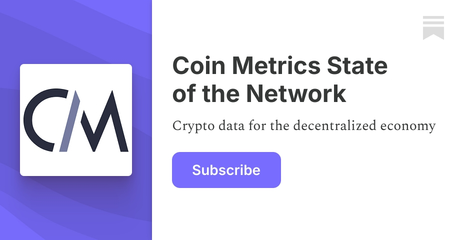 coinmetrics.substack.com
