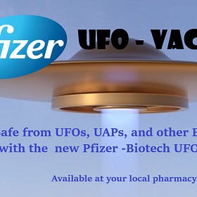 Pfizer Introduces Vaccine Against UFOs, Alien Abductions, Spy Balloons