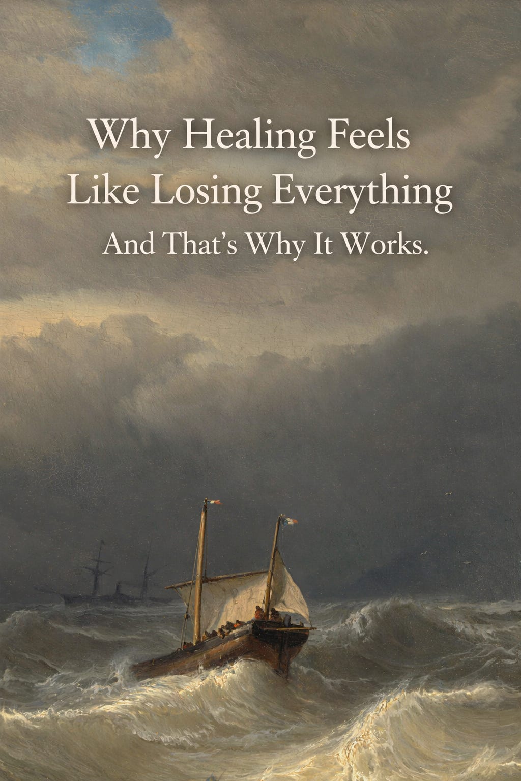 Why Healing Feels Like Losing Everything