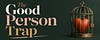 The Good Person Trap™️by Becky Grace