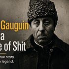 Why Paul Gauguin Was a Piece of Shit