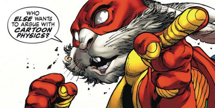 Captain Carrot raises a fist and asks, “Who else wants to argue with cartoon physics?”
