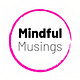 Mindful Musings