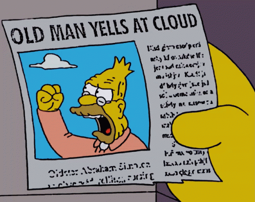 old-man-yells-at-cloud-yelling.gif | EN World D&D & Tabletop ... old-man-yells-at-cloud-yelling.gif | EN World D&D & Tabletop ...