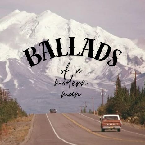 Ballads of a Modern Man