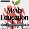 The Myth of Education Podcast