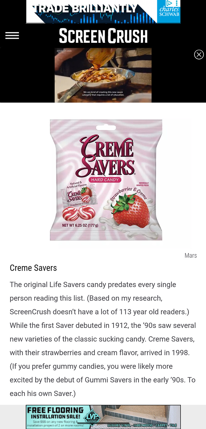 An internet article showing Creme Savers, with 3 ads at the top and bottom of the window. The second image shows the same page, with a video ad for a car company blocking the Creme Savers.