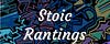 Stoic Rantings