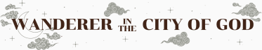 WANDERER IN THE CITY OF GOD 