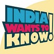 India Wants To Know's avatar