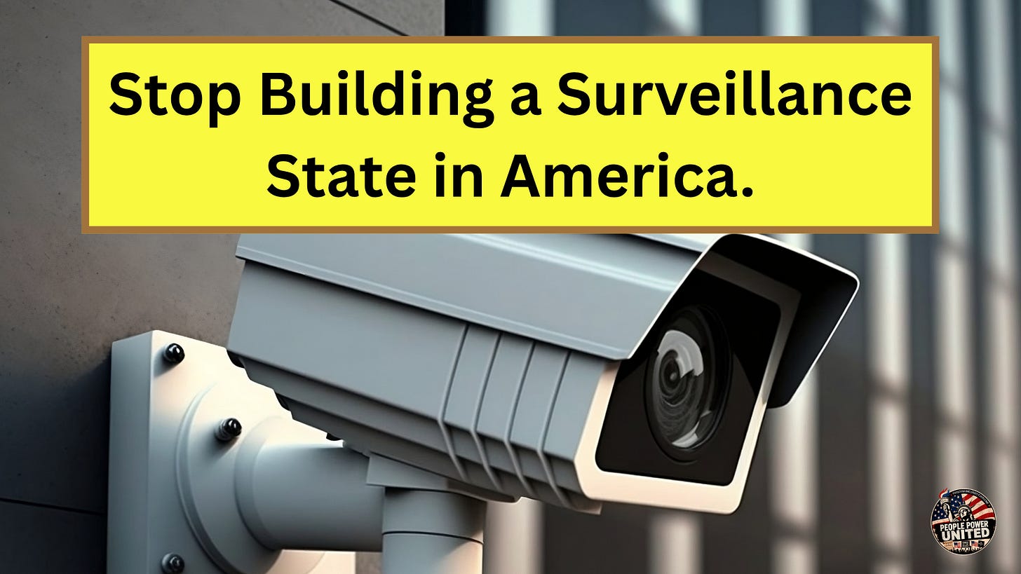 Stop Building a Surveillance State in America.