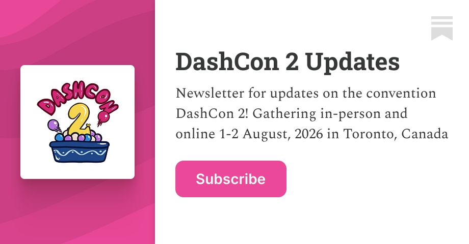 DashCon 2 Updates | Substack