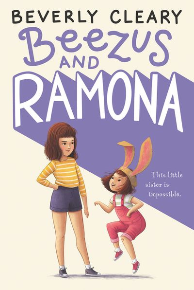 The cover of Beezus and Ramona shows a tween girl looking exasperated with her little sister, who is wearing paper bunny ears.