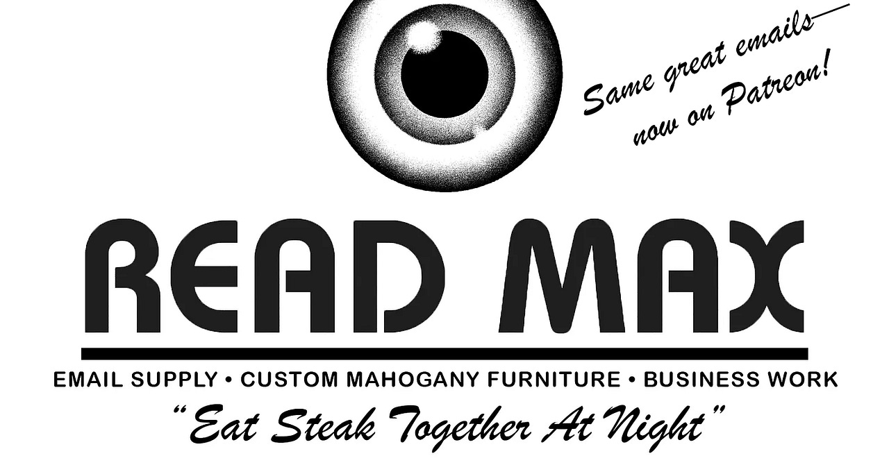 Read Max - Now on Patreon! | Substack