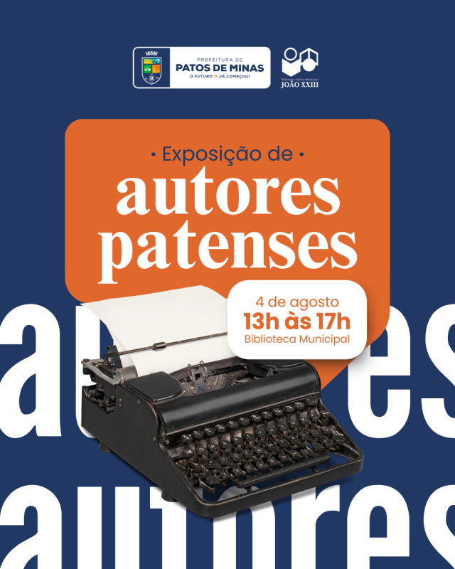 #descrevemospravocê  Convite para a "Exposição de autores patenses", que acontece no dia 4 de agosto, das 13h às 17h, na Biblioteca Municipal de Patos de Minas. A ação é realizada pela Prefeitura de Patos de Minas, com apoio da Fundação Educacional de Patos de Minas — FEPAM — Colégio Universitário João XXIII.  O card tem fundo azul-escuro com a palavra "autores" repetida em branco, ocupando quase toda a parte inferior em tamanho grande. No centro da imagem, há um bloco alaranjado com cantos arredondados que destaca o nome do evento em letras brancas. Sobreposto a esse bloco, à direita, há um selo branco que informa data, horário e local da exposição, com destaque para o horário em laranja. Abaixo desses elementos, há uma imagem de uma máquina de escrever preta, antiga, com folha de papel inserida, voltada para a esquerda. O contraste entre as cores azul, laranja e branco chama atenção para os dados principais do evento. Na parte superior, aparecem os logotipos da Prefeitura de Patos de Minas e do Colégio João XXIII, ambos sobre fundo branco.