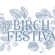 The Birch Festival